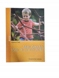 Moje dziecko idzie do przedszkola Friedl