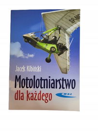 Motolotniarstwo dla każdego Kibiński