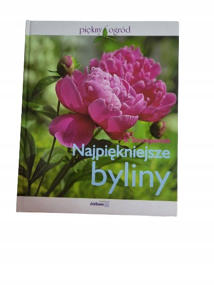 Najpiękniejsze byliny Szczepaniak