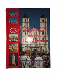 Najsłynniejsze miejsca pielgrzymowania