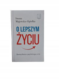 O lepszym Życiu Majewska - Opiełka