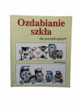 Ozdabianie szkła dla początkujących Sorensen