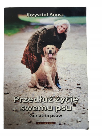 Przedłuż życie swemu psu Anusz