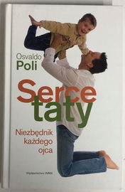 Serce taty Niezbędnik każdego ojca Poli