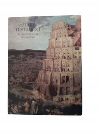 Stary i Nowy Testament w arcydziełach malarstwa