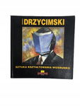 Sztuka kształtowania wizerunku Drzycimski