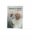 Jestem z wami Jan Paweł II