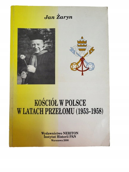 Kościół w Polsce w latach przełomu 1953-1958 Żaryn