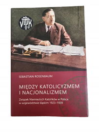 Między katolicyzmem a nacjonalizmem IPN Rosenbaum