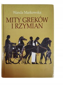 Mity Greków i Rzymian Markowska