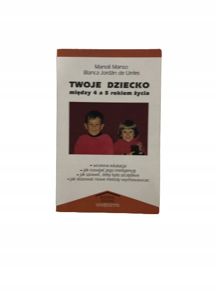 Twoje dziecko między 4 a 5 rokiem życia Manso