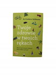 Twoje zdrowie w twoich rękach Saldmann