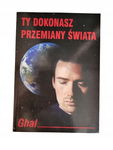 Ty dokonasz przemiany świata Durbacz
