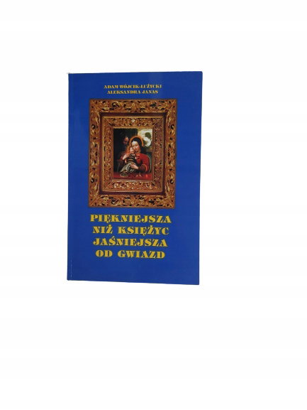 Piękniejsza niż księżyc jaśniejsza od gwiazd Janas