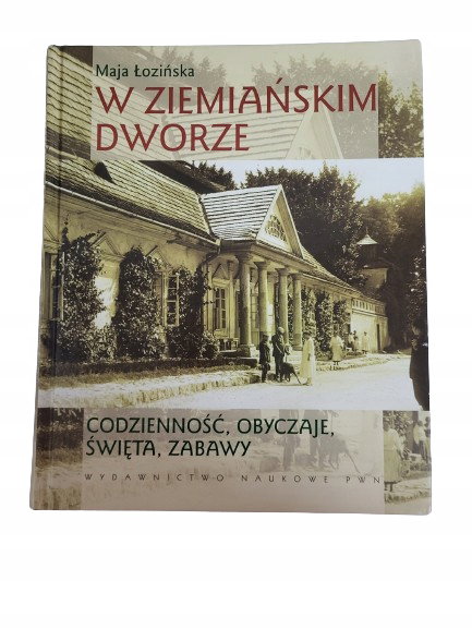 W ziemiańskim dworze Łozińska