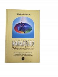 Wahadełko podręcznik uzdrawiania Lubeck