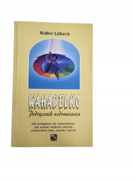 Wahadełko podręcznik uzdrawiania Lubeck