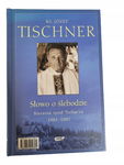 Słowo o ślebodzie Tischner