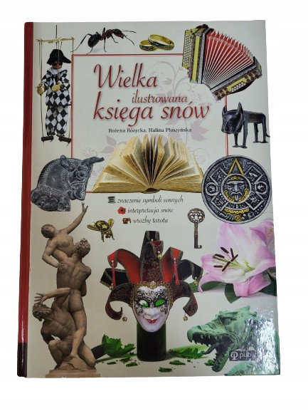 Wielka ilustrowana księga snów Płoszyńska