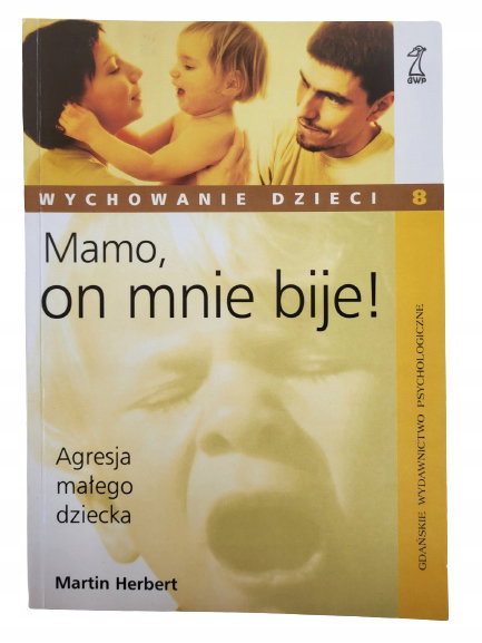 Wychowanie dzieci mamo on mnie bije Herbert
