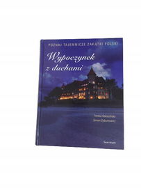 Wypoczynek z duchami Kokocińska