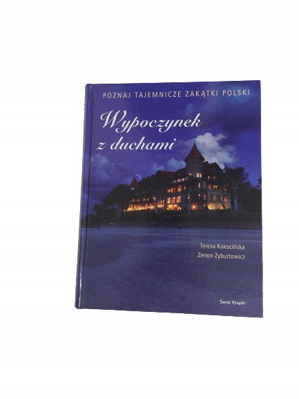 Wypoczynek z duchami Kokocińska
