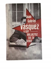 A gdy obejrzysz się za siebie Vasquez