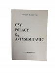 Czy polacy są antysemitami Błażejewski