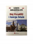 Róg Piccadilly i Nowego Światu Królikowska-Avis
