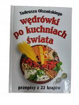 Tadeusza Olszańskiego wędrówki po kuchniach świata przepisy z 22 krajów