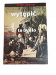 Wytępić całe to bydło Lindovist