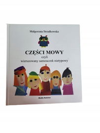 Częsci mowy czyli wierszowany samouczek nietypowy Strzałkowska