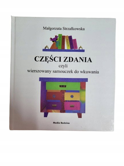 Części zdania czyli wierszowany samouczek do wkuwania Strzałkowska