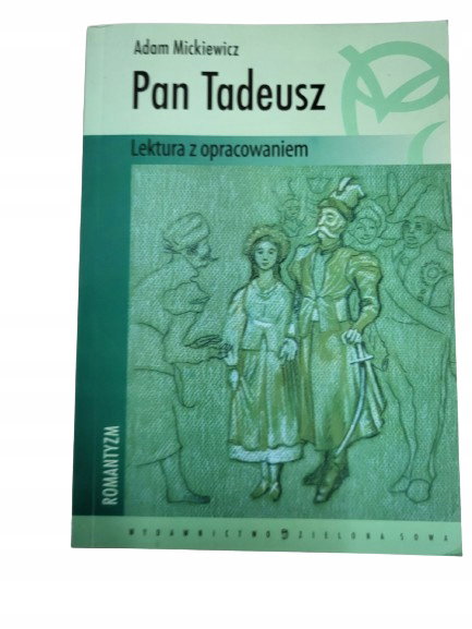 Pan Tadeusz Lektura z opracowaniem Mickiewicz