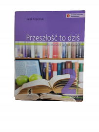 Przeszłość to dziś Kopciński