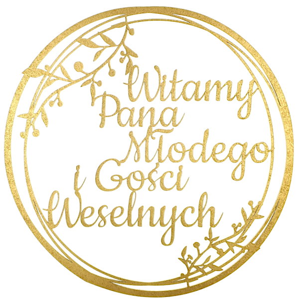 Dekoracje Weselne Koło Witamy Pana Młodego i Gości Weselnych ZŁOTY 40cm Ozdoba