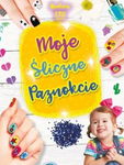Moje Śliczne Paznokcie Praca Zbiorowa