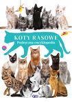 Koty Rasowe. Podręczna Encyklopedia dla Dzieci Oprawa Twarda 96 str