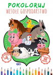 Pokoloruj. Wesołe Gospodarstwo - Kolorowanka