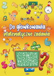 Do Główkowania. Matematyczne Zadania. Zagadki