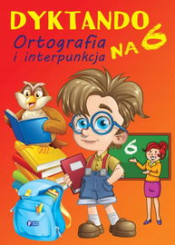 Dyktando Na 6. Ortografia I Interpunkcja