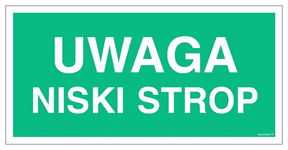 Uwaga niski strop tablica 300X150 świecąca w nocy z przylepcami EWAKUACYJNE