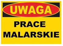 UWAGA PRACE MALARSKIE - tablica 350X250 ostrzegawcza budowlana ZNAK PCV