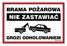 Brama pożarowa Nie zastawiać Grozi holowanie - duża tablica 300X200