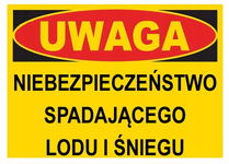 Niebezpieczeństwo spadającego logu i śniegu -  - 350X250 TABLICA płyta PCV