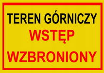 TEREN GÓRNICZY WSTĘP WZBRONIONY - tablica 350X250 ostrzegawcza ZNAK PCV