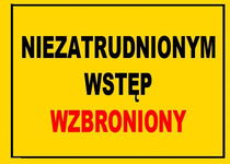 Niezatrudnionym wstęp wzbroniony - 350X250 TABLICA INFORMACYJNA- płyta PCV