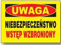 UWAGA  niebezpieczeństwo wstęp wzbroniony - tablica 350X250 budowlana PCV