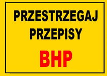 Przestrzegąj przepisy BHP - tablica 350X250 ostrzegawcza budowlana ZNAK PCV