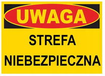 UWAGA Strefa niebezpieczna - tablica 350X250 ostrzegawcza ZNAK informacyjny